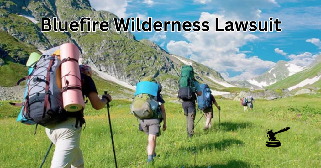 Bluefire Wilderness Lawsuit: Unraveling the Controversy