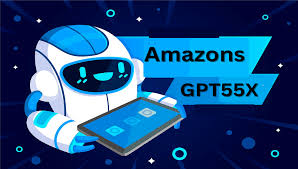 Unlocking the Power of amazons gpt55x: Revolutionizing Content Creation