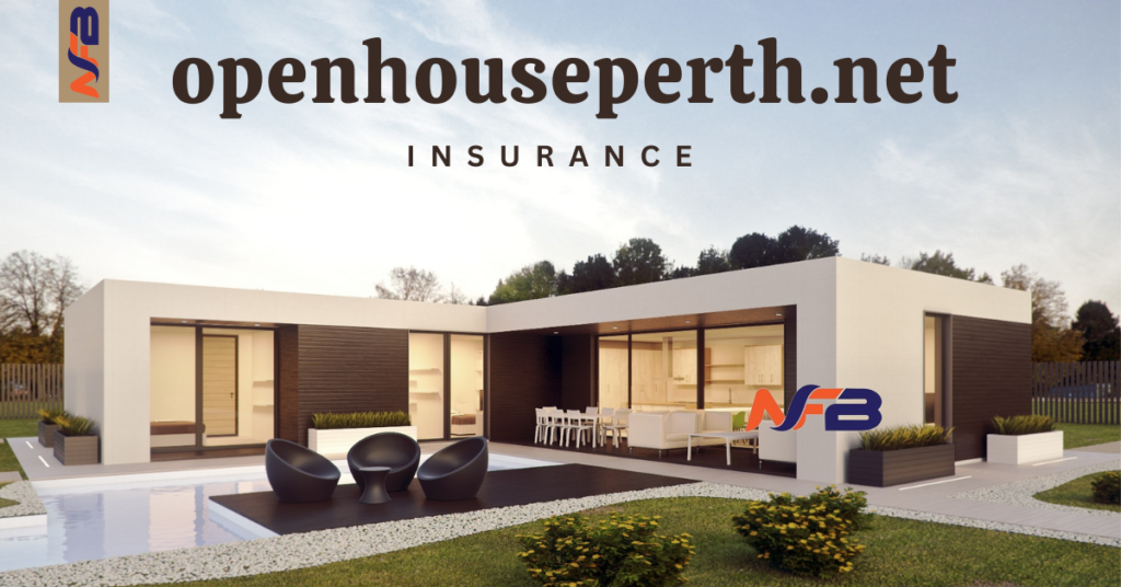 Understanding Openhouseperth.net Insurance: A Comprehensive Guide